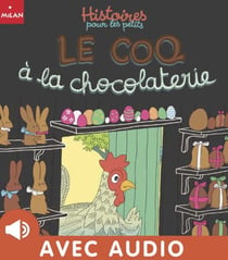 Le coq à la chocolaterie - Le coq à la chocolaterie