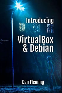 Introducing VirtualBox & Debian - MyOwnGeek, #1