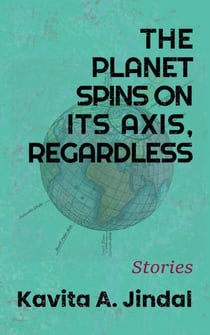 The Planet Spins on its Axis, Regardless