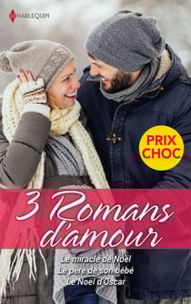 Le miracle de Noël - Le père de son bébé - Le Noël d'Oscar