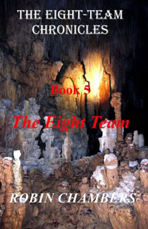 The Eight Team - The Eight-Team Chronicles, #5
