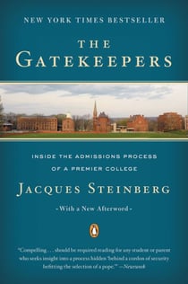 The Gatekeepers - Inside the Admissions Process of a Premier College