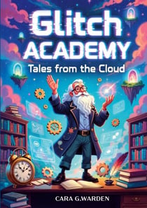 Glitch Academy - TALES FROM THE CLOUD