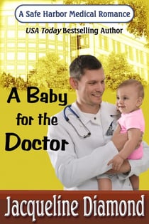 A Baby for the Doctor - Safe Harbor Medical, #13