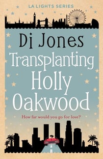 Transplanting Holly Oakwood - LA Lights, #3