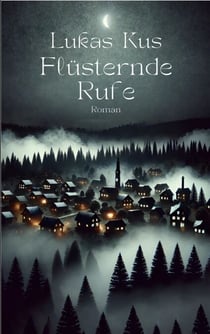 Flüsternde Rufe - Roman