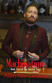 Machinations - The Ancient Saga, #2