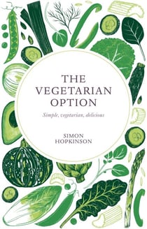 The Vegetarian Option - Simple, Vegetarian, Delicious