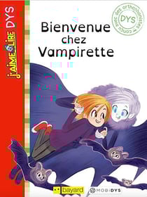 J'aime lire Dys: Bienvenue chez Vampirette