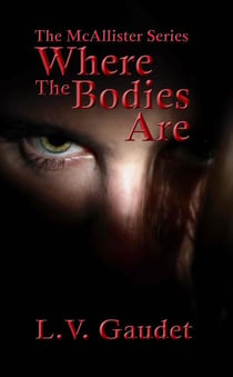 Where the Bodies Are - McAllister Series, #1