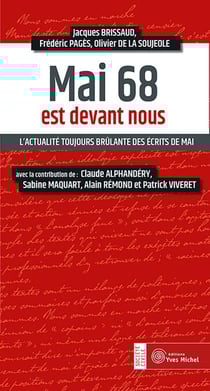 Mai 68 est devant nous - L'actualité toujours brûlante de Mai