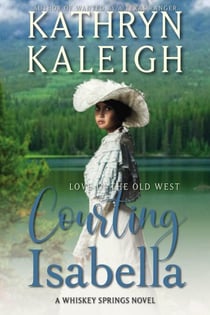 Courting Isabella - Whiskey Springs
