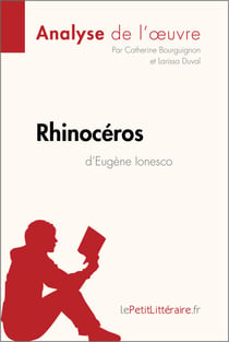 Rhinocéros d'Eugène Ionesco (Analyse de l'oeuvre) - Analyse complète et résumé détaillé de l'oeuvre