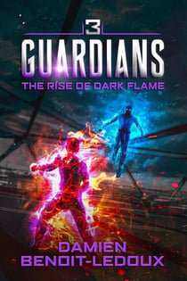 The Rise of Dark Flame - Guardians, #3