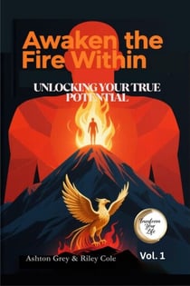 Awaken the Fire Within: Unlocking Your True Potential - Heads-Up Learning – Transform Your Life, #1
