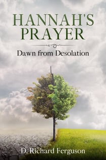 Hannah's Prayer: Dawn from Desolation - Life of David, #1