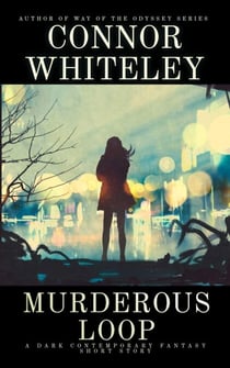 Murderous Loop: A Dark Contemporary Fantasy Short Story - Hell's Place Contemporary Fantasy Stories