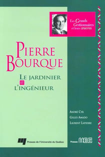 Pierre Bourque - Le jardinier et l'ingénieur