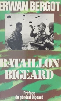 Bataillon Bigeard - Indochine (1952-1954), Algérie (1955-1957)