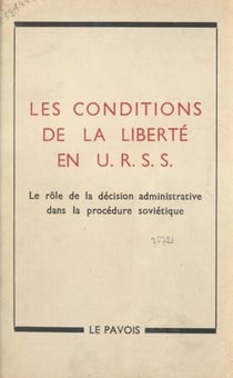 Les conditions de la liberté en URSS - Le rôle de la décision administrative dans la procédure soviétique