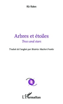 Arbres et étoiles - Trees and stars - Traduit de l'anglais par Béatrice Machet-Franke