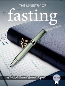 The Ministry of Fasting: A Revival Tract - A voice for personal spiritual revival, #6