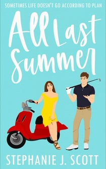 All Last Summer - Love on Summer Break, #1