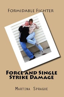 Force and Single Strike Damage - Formidable Fighter, #6