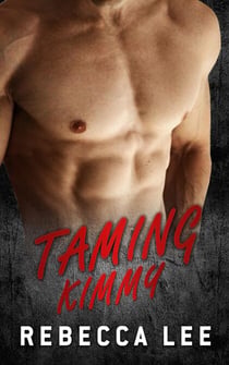 Taming Kimmy - Kimmy's Lover, #4