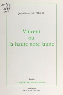 Vincent - Ou la haute note jaune