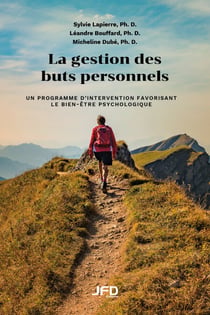 La gestion des buts personnels - Un programme d’intervention favorisant le bien-être psychologique