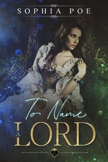 To Name a Lord - Naughty Fairytale Series, #11