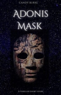 Adonis Mask -  A Thriller Short Story