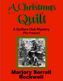 A Christmas Quilt: The Prequel - Quilters Club Mysteries, #7