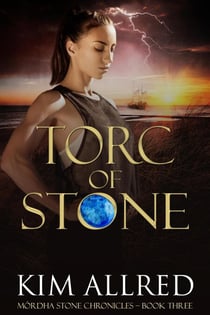 Torc of Stone - Mórdha Stone Chronicles, #3