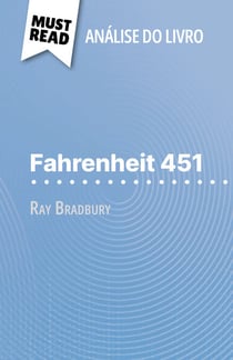 Fahrenheit 451 de Ray Bradbury (Análise do livro) - Análise completa e resumo pormenorizado do trabalho