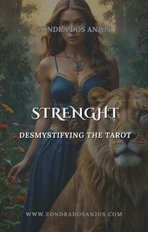 Demystifying the Tarot - The Strength - Demystifying the Tarot - The 22 Major Arcana., #8