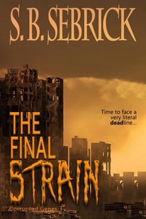 The Final Strain - Corrupted Genes, #3
