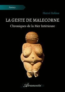 La Geste de Malecorne - Chroniques de la Mer Intérieure