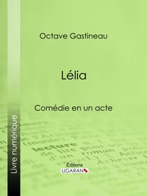 Lélia - Comédie en un acte