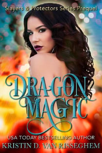 Dragon Magic - Slayers & Protectors, #0