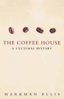 The Coffee-House - A Cultural History