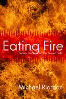 Eating Fire - Family Life on the Queer Side