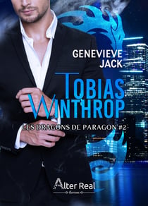 Tobias Winthrop - Les dragons de Paragon, T2