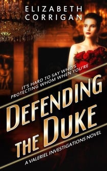 Defending the Duke - Valeriel Investigations, #3