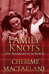 Family Knots - The MacGrough Clan, #5
