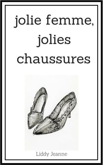 Jolie Femme, Jolies Chaussures