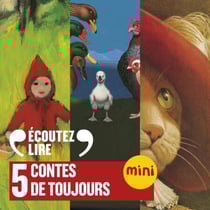 5 contes de toujours. Le Chat botté, Le Petit Chaperon rouge, Le Petit Soldat de plomb, Le Vilain Petit Canard, Le Petit Poucet