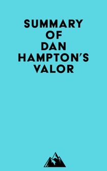 Summary of Dan Hampton's Valor