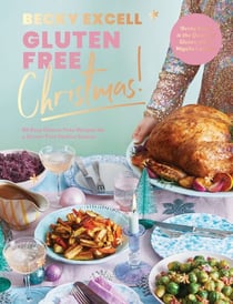 Gluten Free Christmas - (The Sunday Times Bestseller) - 80 Easy Gluten-Free Recipes for a Stress-Free Festive Season